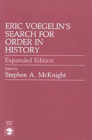 Eric Voegelin's Search for Order in History