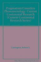 Robert S. Corrington, Carl Hausman, Thomas M. Seebohm - Pragmatism Considers Phenomenology, Inbunden