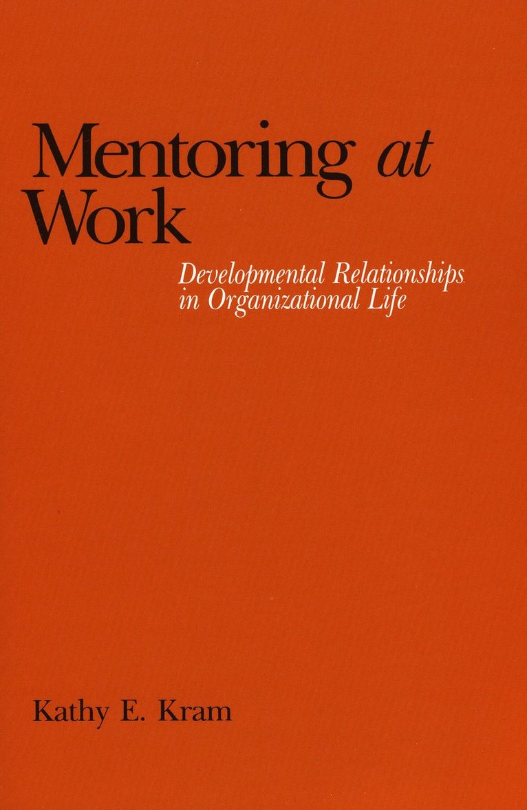 Kathy E. Kram - Mentoring at Work, Häftad