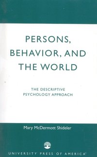 bokomslag Persons, Behavior, and the World