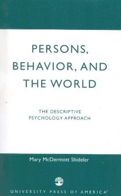 bokomslag Persons, Behavior, and the World