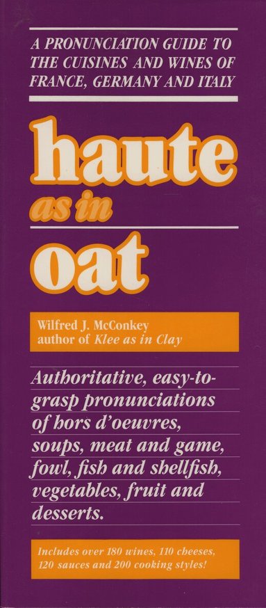 Wilfred J. McConkey - Haute as in Oat, Häftad