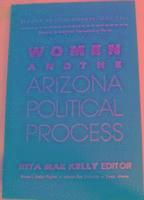 Rita Mae Kelly - Women and the Arizona Political Process, Inbunden