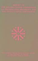 Center of Public Affairs University of Virginia - Report of the Miller Center Commission on Presidential Disability and the Twenty Fifth Amendment, Häftad