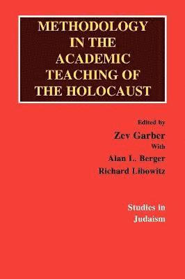 bokomslag Methodology in the Academic Teaching of the Holocaust