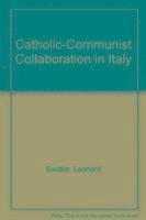 bokomslag Catholic-Communist Collaboration in Italy