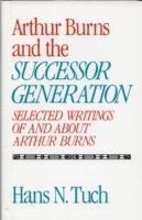 bokomslag Arthur Burns and the Successor Generation