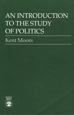 Kent Moors - Introduction to the Study of Politics, Häftad