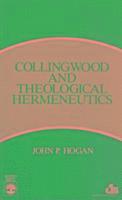 John P. Hogan - Collingwood and Theological Hermeneutics, Häftad