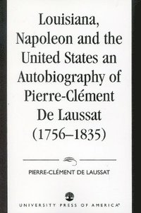 bokomslag Louisiana, Napoleon and the United States