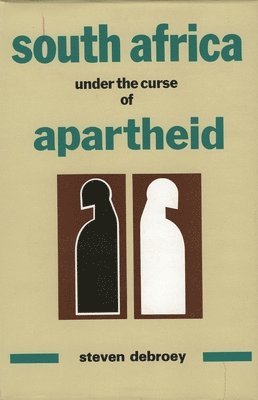 bokomslag South Africa Under the Curse of Apartheid