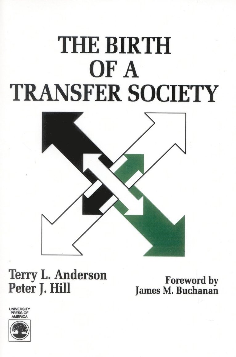 Terry Lee Anderson, Peter J. Hill - Birth of A Transfer Society, Häftad