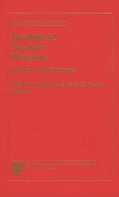 Stephen D. Biddle, Peter D. Feaver - Battlefield Nuclear Weapons, Issues and Options, Häftad