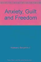 Anxiety, Guilt and Freedom 1