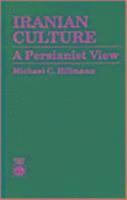Michael C. Hillmann - Iranian Culture, Inbunden