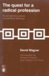 David Wagner - Quest for a Radical Profession, Inbunden