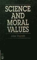 bokomslag Science and Moral Values