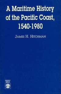 bokomslag A Maritime History of the Pacific Coast, 1540-1980