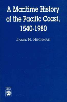 A Maritime History of the Pacific Coast, 1540-1980 1