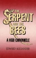 Edward Alexander - Serpent and the Bee, Inbunden