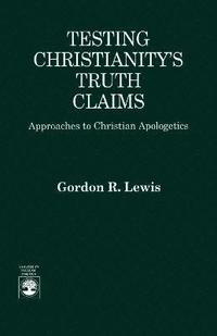 bokomslag Testing Christianity's Truth Claims