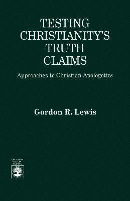 Testing Christianity's Truth Claims 1