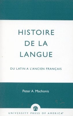 Peter A. Machonis - Histoire De La Langue, Häftad