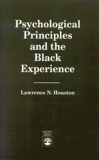 bokomslag Psychological Principles and the Black Experience