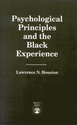 Psychological Principles and the Black Experience 1