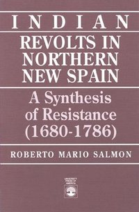 bokomslag Indian Revolts in Northern New Spain