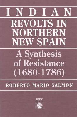 Indian Revolts in Northern New Spain 1