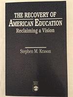 Stephen Dr. Krason - Recovery of American Education, Häftad