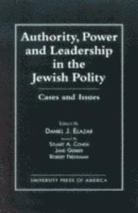Daniel J. Elazar - Authority, Power, and Leadership in the Jewish Community, Inbunden