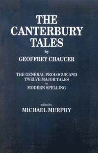 bokomslag 'The Canterbury Tales: General Prologue and Twelve Major Tales in Modern Spelling
