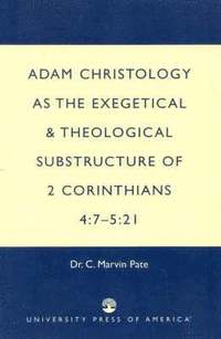 bokomslag Adam Christology as the Exegetical and