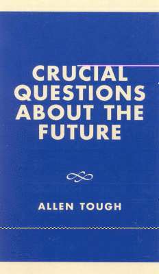 Crucial Questions About the Future 1
