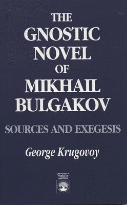 bokomslag Gnostic Novel of Mikhail Bulgakov