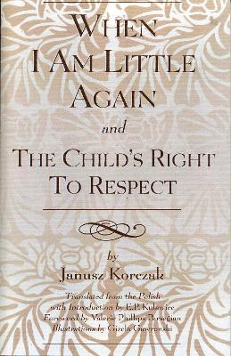 When I Am Little Again and The Child's Right to Respect 1