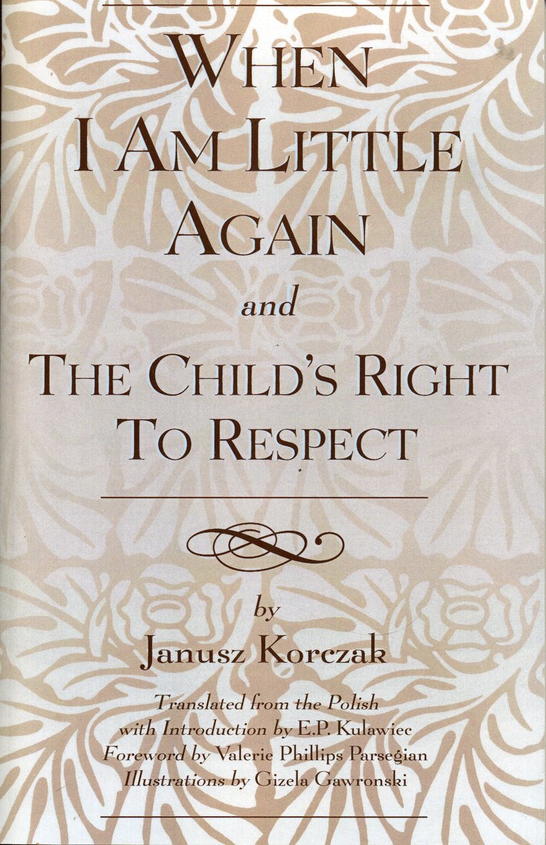 When I Am Little Again and The Child's Right to Respect 1