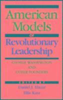 bokomslag The American Model of Revolutionary Leadership