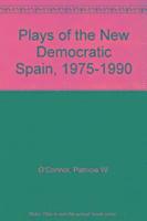 bokomslag Plays of the New Democratic Spain (1975-1990)