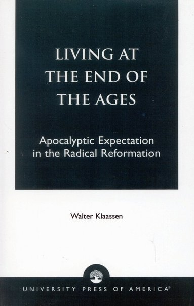 Walter Klaasen - Living at the End of the Ages, Häftad