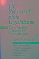 bokomslag The Reform of State Legislatures and the Changing Character of Representation
