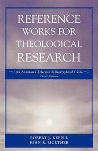 bokomslag Reference Works for Theological Research