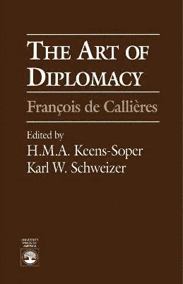 H. M.A. Keens-Soper, Karl W. Schweizer, H. M. A. Keens-Soper - Art of Diplomacy, Häftad