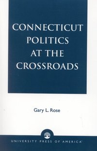 bokomslag Connecticut Politics at the Crossroads