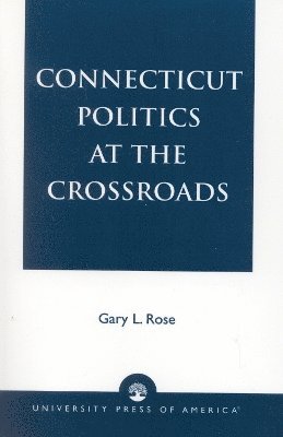 Connecticut Politics at the Crossroads 1