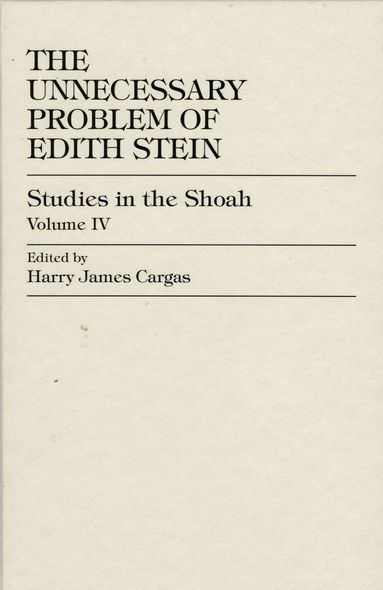 Harry James Cargas - Unnecessary Problem of Edith Stein, Inbunden