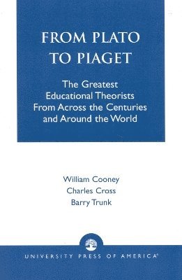 William Cooney, Charles Cross, Barry Trunk - From Plato To Piaget, Häftad