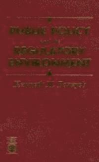 Kenneth M. Parzych - Public Policy and the Regulatory Environment, Häftad
